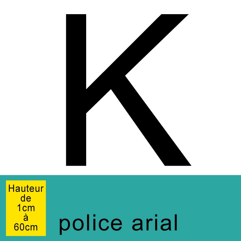 Lettre adhésive K,autocollante, hauteur à définir de 1 à 60 cm