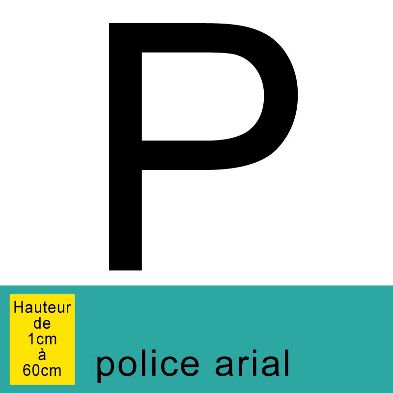 Lettre adhésive P, autocollante, hauteur à définir de 1 à 60 cm
